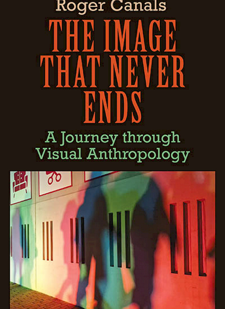 The Image that Never Ends: A Journey through Visual Anthropology